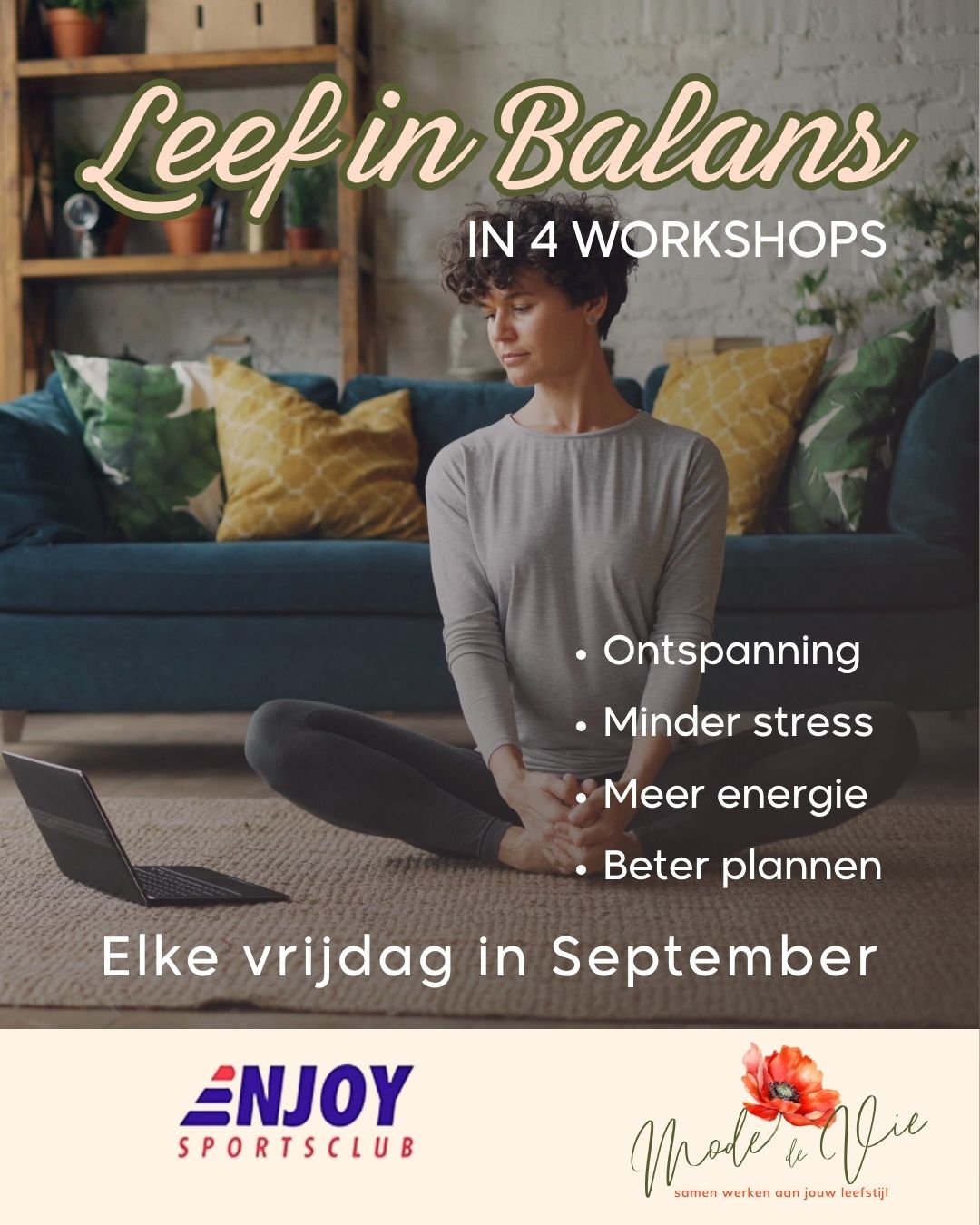 Aankondiging Leef in Balans in 4 workshops, elke vrijdag in september, door Mode de Vie en Enjoy Sportsclub